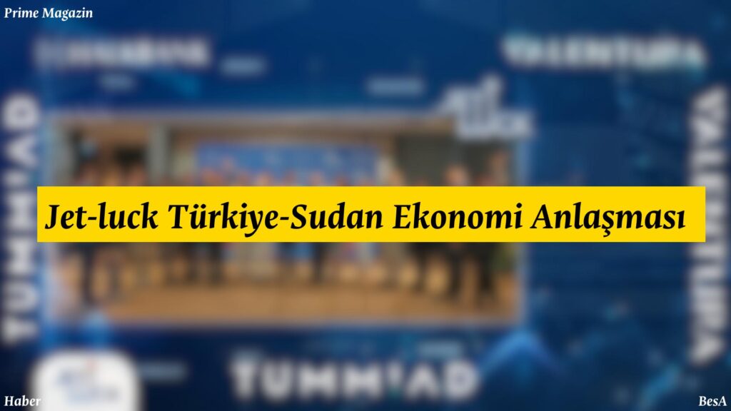 halkbank-jet-luck-2025 - jet-luck Jet-luck Türkiye-Sudan Ekonomi Anlaşması için alternatif metin