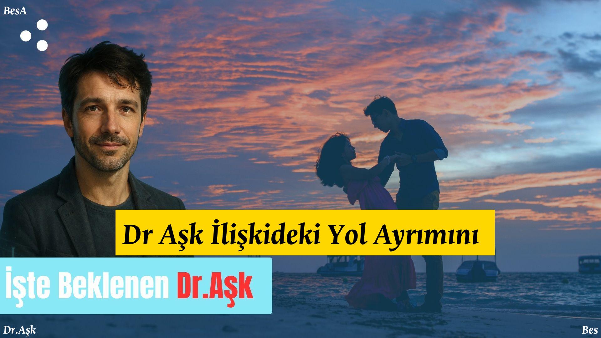 Dr-ask - bi posta Dr Aşk İlişkideki Yol Ayrımını Seçin! için alternatif metin
