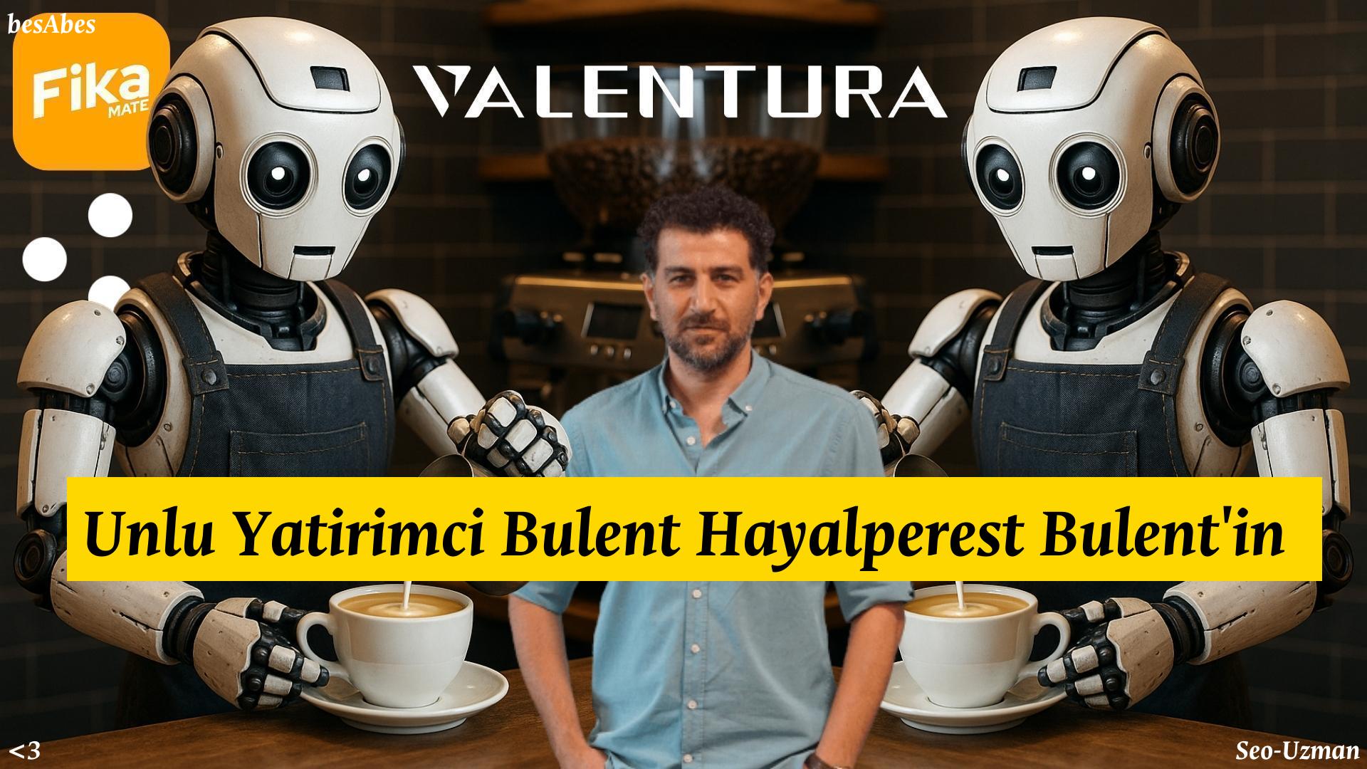 unlu-yatirimci - Ünlü Yatırımcı Bülent Hayalperest Bülent'in Sıfırdan Yükselişi makalesine ait özgün bir görsel.