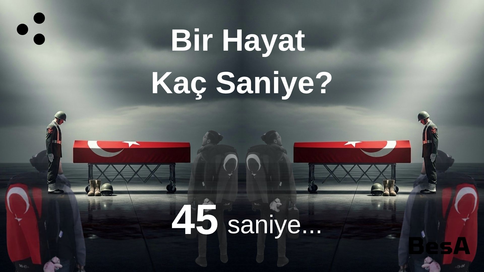 45 saniyede hayatın nasıl değiştiğini anlatan görsel: "Bir hayat kaç saniye?" 45 saniye