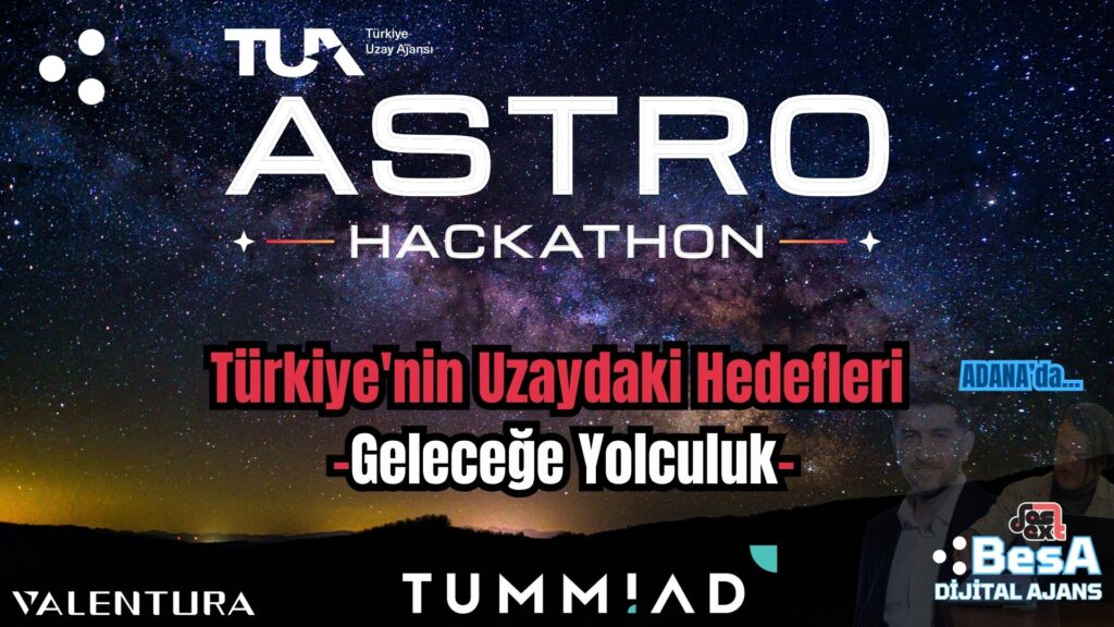 turkiyenin-uzaydaki-hedefleri-gelecege-yolculuk-tua-astro-hackathon-1024x576 Astro Hackathon: Uzay Teknolojilerinde Yarınları Keşfetmek